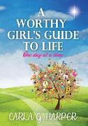 A Worthy Girl's Guide To Life