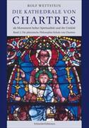 Die Kathedrale von Chartres Band 2