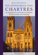 Die Kathedrale von Chartres Band 1