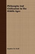 Philosophy and Civilization in the Middle Ages