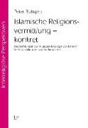 Islamische Religionsvermittlung - konkret