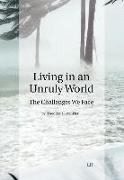 Living in an Unruly World