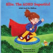 Ellie, The ADHD SuperGirl