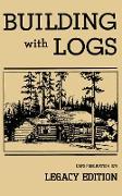 Building With Logs (Legacy Edition)