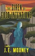 The Siren of Good Intentions
