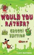 Would You Rather Gross! Editio