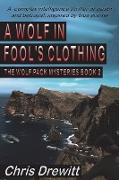 A Wolf In Fool's Clothing