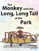 The Monkey with the Long, Long Tail at the Park