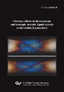 Chirality effects in thermotropic and lyotropic nematic liquid crystals under confined geometries