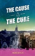 The Cause & The Cure