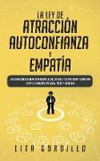 La Ley de Atracción, Autoconfianza & Empatía