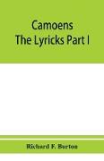 Camoens. The lyricks Part I , sonnets, canzons, odes and sextines