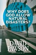 Why Does God Allow Natural Disasters?