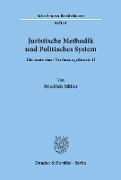 Juristische Methodik und Politisches System