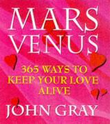 Mars And Venus, 365 Ways To Keep Your Love Alive