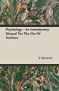 Psychology - An Introductory Manual for the Use of Students