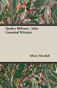 Quaker Militant - John Greenleaf Whittier