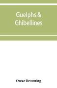 Guelphs & Ghibellines