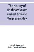 The history of signboards from earliest times to the present day