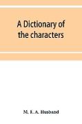 A dictionary of the characters in the Waverley novels of Sir Walter Scott