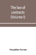 The law of contracts (Volume I)