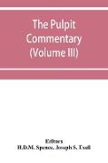 The pulpit commentary (Volume III)