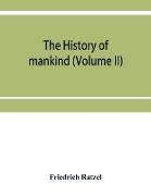 The history of mankind (Volume II)
