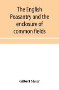 The English peasantry and the enclosure of common fields