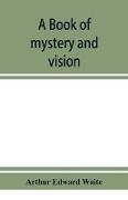 A book of mystery and vision