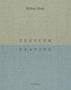 Willem Hiele: Sea Fire / Zeevuur