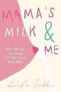 Mama’s Milk and Me