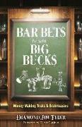 Bar Bets to Win Big Bucks