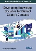 Developing Knowledge Societies for Distinct Country Contexts