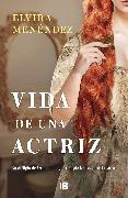 Vida de Una Actriz / Life of an Actress