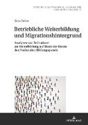 Betriebliche Weiterbildung und Migrationshintergrund