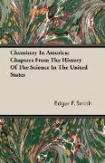 Chemistry in America, Chapters from the History of the Science in the United States