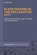 Place-Making in the Declarative City
