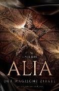 Alia (Band 1): Der magische Zirkel