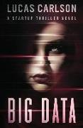 Big Data: A Startup Thriller Novel