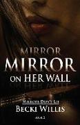 Mirror, Mirror on Her Wall