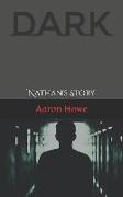 Dark: Nathan's Story