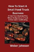 How To Start A Small Food Truck Business