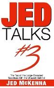 Jed Talks #3