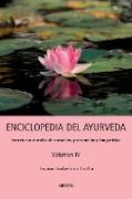 ENCICLOPEDIA DEL AYURVEDA - Volumen IV: Secretos naturales de curación, prevención y longevidad