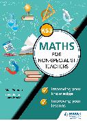 Key Stage 3 Maths for non-specialist teachers: Improving your knowledge, improving your lessons