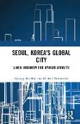 Seoul, Korea's Global City