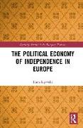 The Political Economy of Independence in Europe