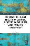 The Impact of Global English on Cultural Identities in the United Arab Emirates