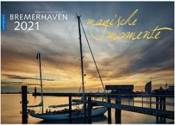 Bremerhaven - Magische Momente 2021