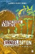 Prophetisch-kreative Evangelisation